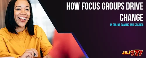 How Focus Groups Drive Change in Online Gaming and Casinos